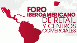 Foro Iberoamericano de Retail y Centros Comerciales