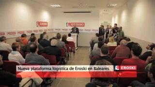 Presentación de la nueva plataforma de Eroski en Palma de Mallorca