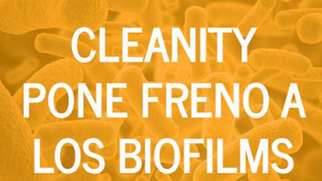 Cleanity se fija como reto para 2016 avanzar en la eliminación de biofilms