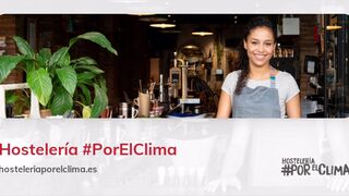 Hostelería #PorElClima realiza más de 9.000 acciones para reducir el impacto ambiental del sector