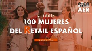 La Asociación Española del Retail ultima la segunda edición de '100 mujeres del Retail Español'